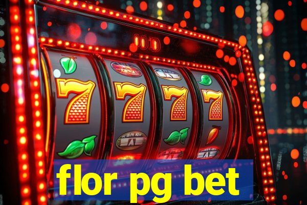 flor pg bet